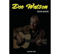 Doc Watson Songbook: Selection of 13 Songs For Guitar Tab