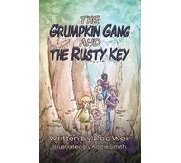 Doc Weir The Grumpkin Gang and the Rusty Key (Copertina rigida)
