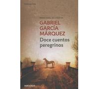 Doce cuentos peregrinos - García Márquez Gabriel