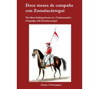 Doce meses de campaña con Zumalacárregui durante la guerra en Navarra y Provincias Vascongadas