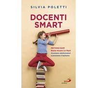 Docenti Smart. Metodo BAM. Basta Alzare Le Mani. Diventare eduformatori e prevenire il bullismo