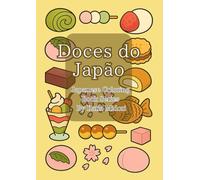 Doces do Japão - Vol.4: Livros de colorir japonês para relaxar e aprender