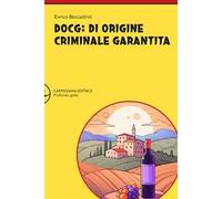 DOCG: di origine criminale garantita