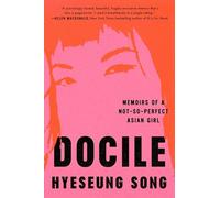 Hyeseung Song – Docile – Memorie di una ragazza asiatica non così perfetta – Copertina rigida