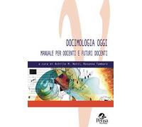 Docimologia oggi. Manuale per docenti e futuri docenti