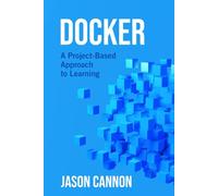 Docker: A Project-Based Approach to Learning