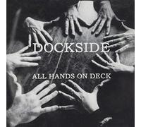 DOCKSIDE - All Hands on Deck