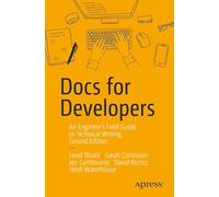 Docs for Developers: An Engineer's Field Guide to Technical Writing