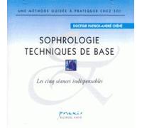 Docteur Patrick-André Chéné - Sophrologie techniques de base CD