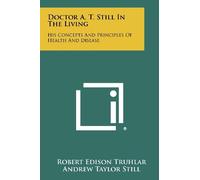 Doctor A. T. Still In The Living (Tascabile)