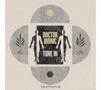 Doctor Bionic - Tune in