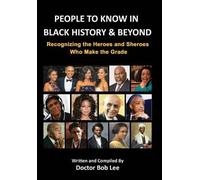 Doctor Bob Lee People to Know in Black History & Beyond (Copertina rigida)