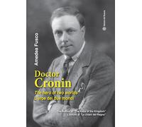 Doctor Cronin. The hero of two worlds - [Edizioni del Rosone]