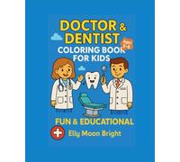 Doctor & Dentist Coloring Book for kids: Fun & Educational