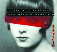 Doctor Deseo - Igual Y Diferente, Una Mirada Distinta [Import]