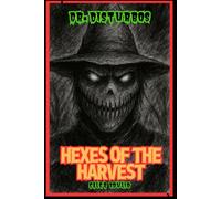 Doctor Disturbo's: Hexes Of The Harvest