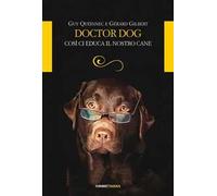 Doctor dog. Così ci educa il nostro cane