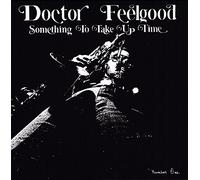 doctor feelgood - something to take up time