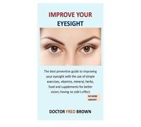 Doctor Fred Brown Improve Your Eyesight (Tascabile)