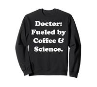 Doctor Fueled By Coffee And Science Funny Saying Felpa