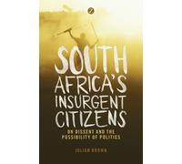 Doctor Julian Brown South Africa's Insurgent Citizens (Tascabile)