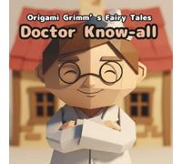 Doctor Know-all: Origami Grimm's Fairy Tales