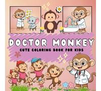 Doctor Monkey: Cute Coloring Book for kids age 3-5