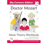 Doctor Mozart Big Cartoons Music Theory Workbook Level 1A: In-Depth Piano Theory Fun for Children’s Music Lessons and Home Schooling: For Beginners Learning a Musical Instrument