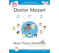 Doctor Mozart Big Cartoons Music Theory Workbook Level 1B: In-Depth Piano Theory Fun for Children’s Music Lessons and Home Schooling: For Beginners Learning a Musical Instrument