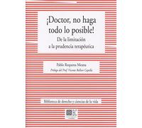 ¡DOCTOR , NO HAGA TODO LO POSIBLE