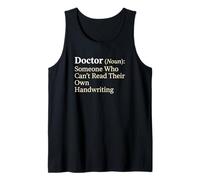 Doctor Noun Qualcuno Che Non sa Leggere la Propria Calligrafia Canotta