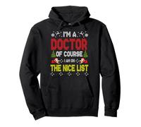 Doctor of Course On The Nice List Ugly Christmas Sweater Felpa con Cappuccio