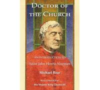Doctor of the Church: An Introduction to St John Henry Newman