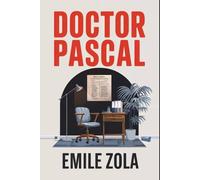 Doctor Pascal: A New Translation