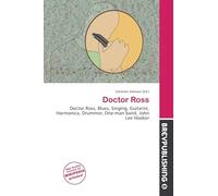 Doctor Ross: Doctor Ross, Blues, Singing, Guitarist, Harmonica, Drummer, One-man band, John Lee Hooker