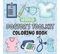 Doctor´s Toolkit: Coloring Book, Simple and Big Designs for Relaxation