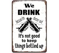 Doctor Said Not Keep Things Bottled Up Metal Sign 8x12 Inch