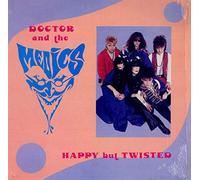 Doctor & The Medics - Happy But Twisted