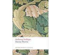 Anthony Trollope Doctor Thorne (Tascabile) Oxford World's Classics