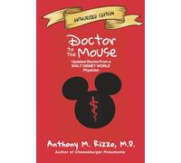 Doctor to the Mouse: Updated Stories from a Disney World Physician