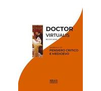 Doctor virtualis. Vol. 20: Pensiero critico e Medioevo