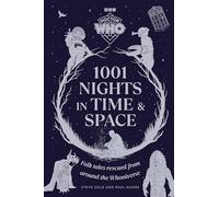 Doctor Who: 1001 Nights in Time and Space : Folk Tales rescued from around the Whoniverse