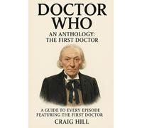 Doctor Who: An Anthology: The First Doctor
