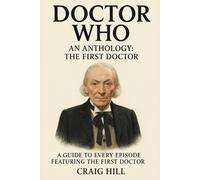 Doctor Who: An Anthology - The First Doctor