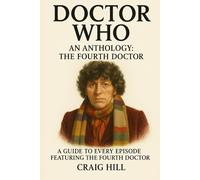 Doctor Who: An Anthology - The Fourth Doctor