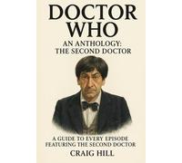 Doctor Who: An Anthology: The Second Doctor