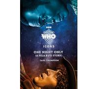 Doctor Who: One Night Only (A Fela Kuti Story): The Fourth Doctor meets a musical icon in the next instalment of a series starring inspiring characters from history