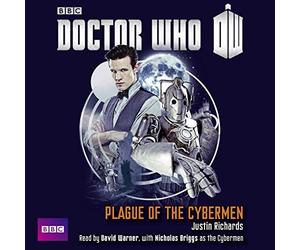[(Doctor Who: Plague of the Cybermen)] [ By (author) Justin Richards, Read by David Warner, Read by Nicholas Briggs ] [April, 2013]