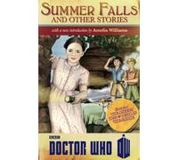 Doctor Who: Summer Falls and Other Stories [Lingua Inglese]
