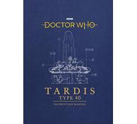 Richard Atkinson Mike Doctor Who: TARDIS Type 40 Instruction (Copertina rigida)